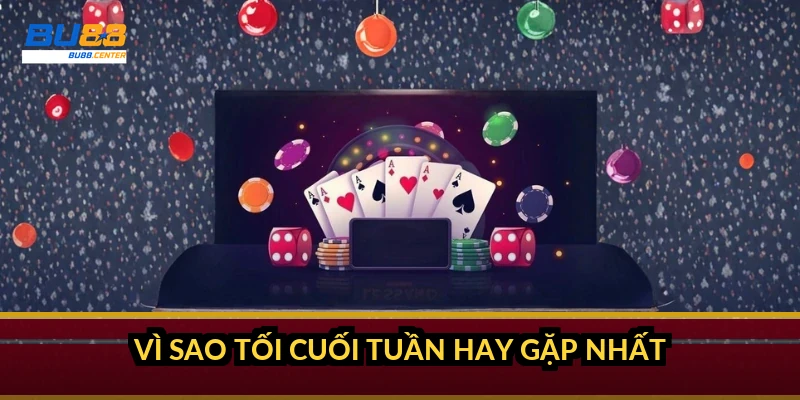BU88 bị chặn phải làm sao? Cách khắc phục toàn diện khi không vào được nhà cái Vì sao tối cuối tuần hay gặp nhất?