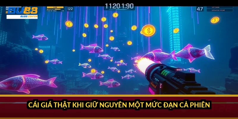 Cái giá thật khi giữ nguyên một mức đạn cả phiên